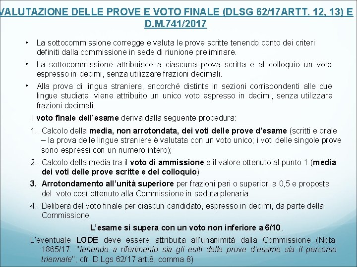 VALUTAZIONE DELLE PROVE E VOTO FINALE (DLSG 62/17 ARTT. 12, 13) E D. M.