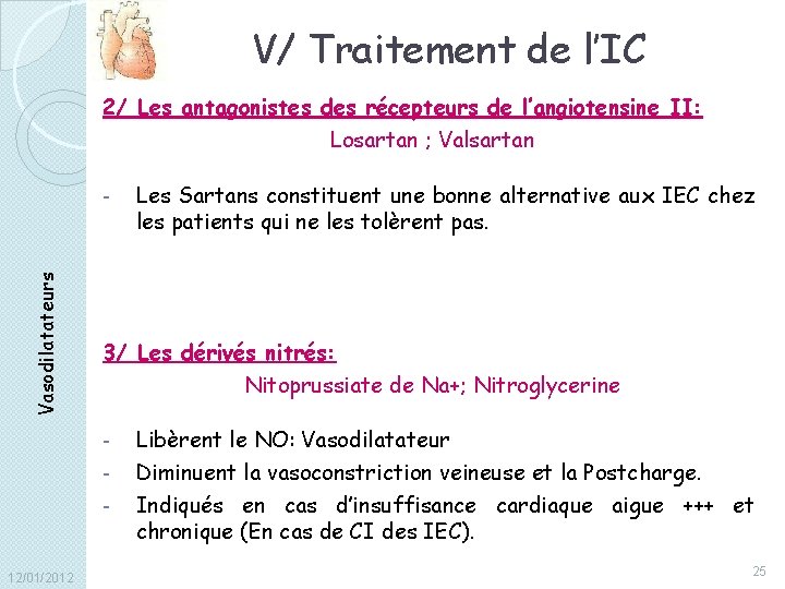 V/ Traitement de l’IC 2/ Les antagonistes des récepteurs de l’angiotensine II: Losartan ;