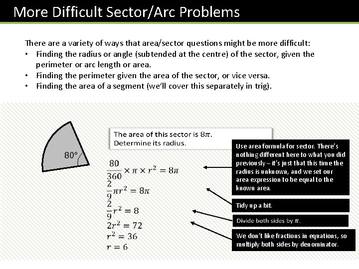 More Difficult Sector/Arc Problems There a variety of ways that area/sector questions might be