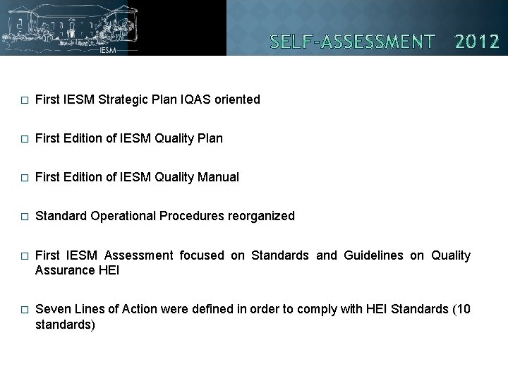 � First IESM Strategic Plan IQAS oriented � First Edition of IESM Quality Plan