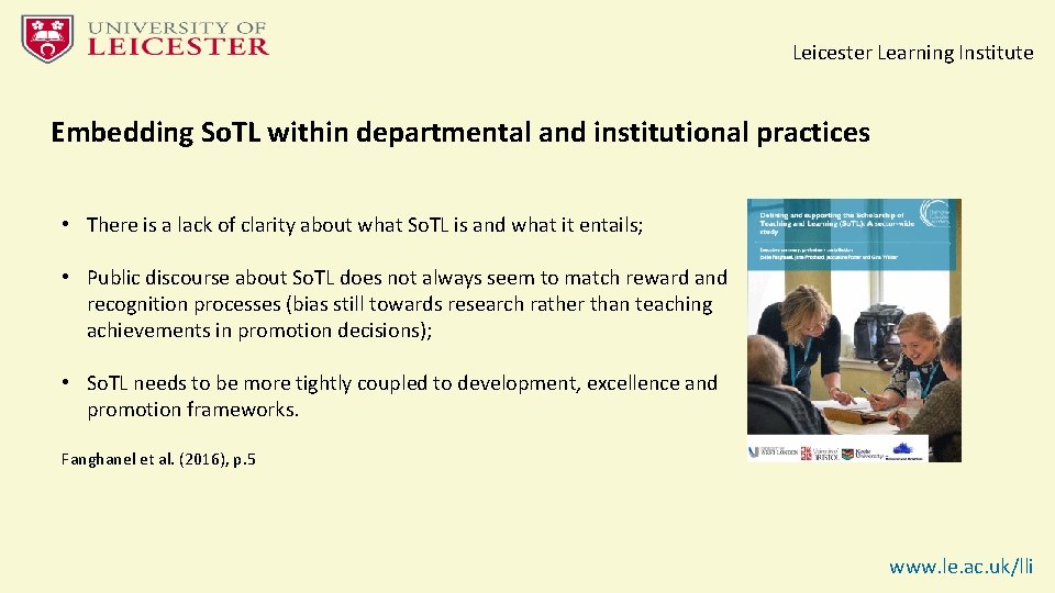 Leicester Learning Institute Embedding So. TL within departmental and institutional practices • There is