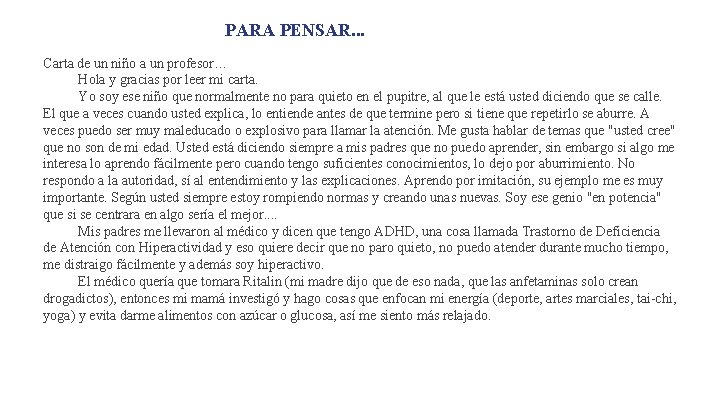 PARA PENSAR. . . Carta de un niño a un profesor… Hola y gracias