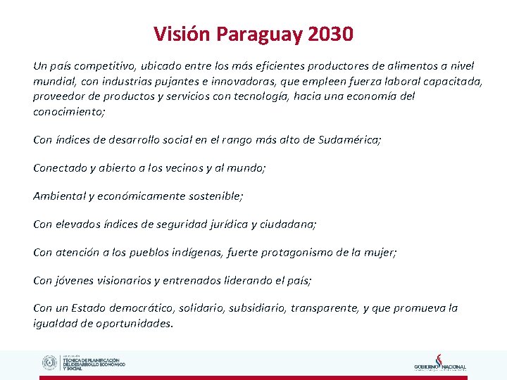 Visión Paraguay 2030 Un país competitivo, ubicado entre los más eficientes productores de alimentos