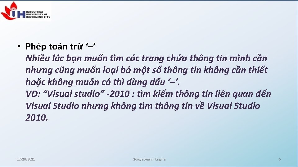  • Phép toán trừ ‘–’ Nhiều lúc bạn muốn tìm các trang chứa