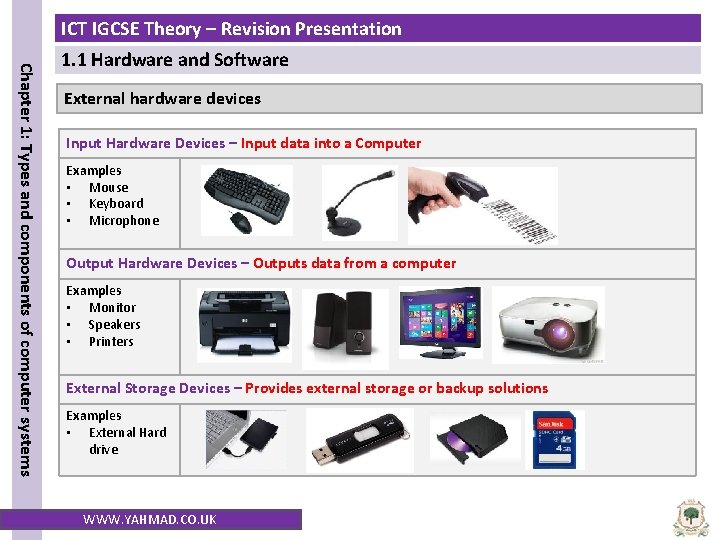 ICT IGCSE Theory – Revision Presentation Chapter 1: Types and components of computer systems ICT IGCSE Theory – Revision Presentation Chapter 1: Types and components of computer systems