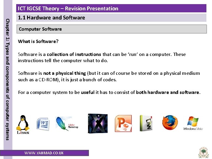 ICT IGCSE Theory – Revision Presentation Chapter 1: Types and components of computer systems ICT IGCSE Theory – Revision Presentation Chapter 1: Types and components of computer systems