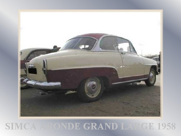 SIMCA ARONDE GRAND LARGE 1958 