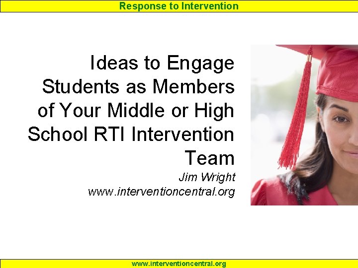 Response to Intervention Ideas to Engage Students as Members of Your Middle or High Response to Intervention Ideas to Engage Students as Members of Your Middle or High