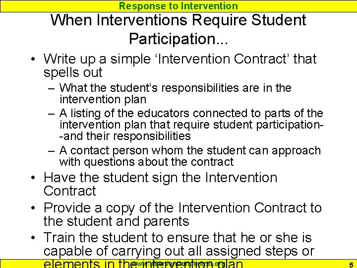 Response to Intervention When Interventions Require Student Participation. . . • Write up a Response to Intervention When Interventions Require Student Participation. . . • Write up a
