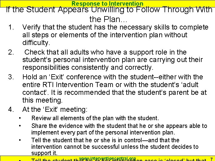Response to Intervention If the Student Appears Unwilling to Follow Through With the Plan… Response to Intervention If the Student Appears Unwilling to Follow Through With the Plan…