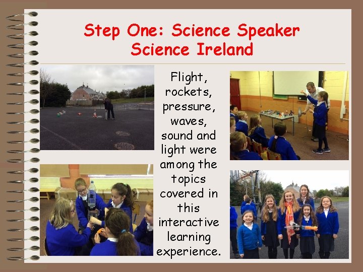 Step One: Science Speaker Science Ireland Flight, rockets, pressure, waves, sound and light were