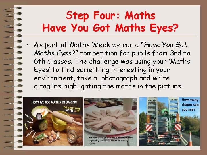 Step Four: Maths Have You Got Maths Eyes? • As part of Maths Week