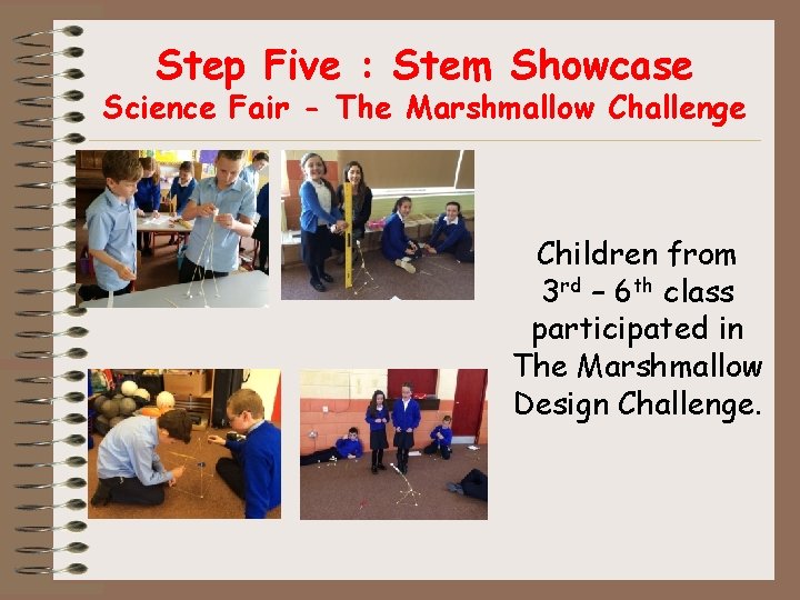 Step Five : Stem Showcase Science Fair - The Marshmallow Challenge Children from 3