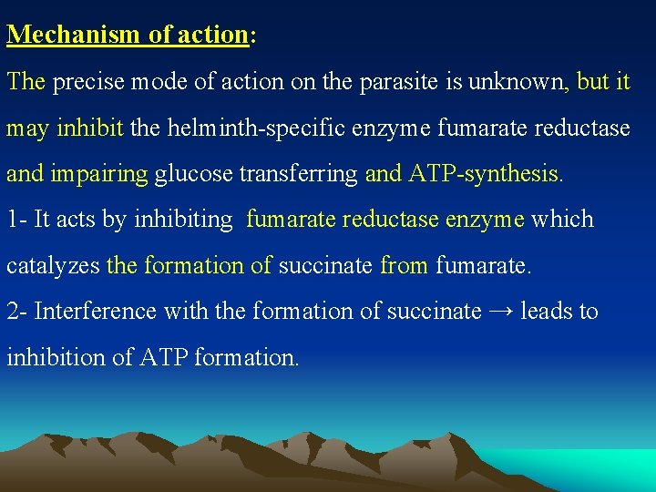 Mechanism of action: The precise mode of action on the parasite is unknown, but