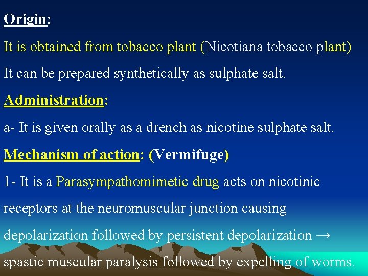 Origin: It is obtained from tobacco plant (Nicotiana tobacco plant) It can be prepared