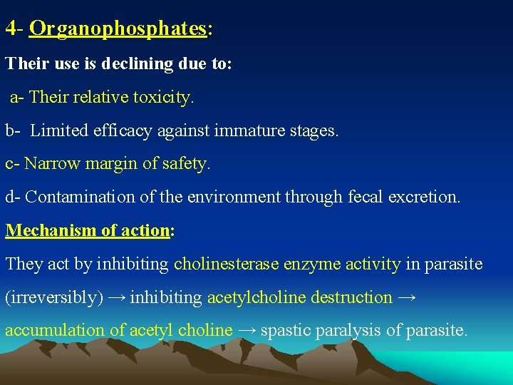 4 - Organophosphates: Their use is declining due to: a- Their relative toxicity. b-