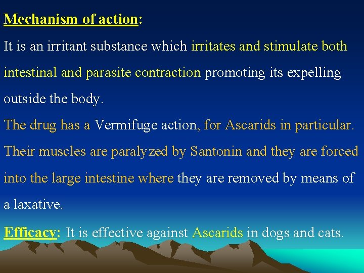 Mechanism of action: It is an irritant substance which irritates and stimulate both intestinal