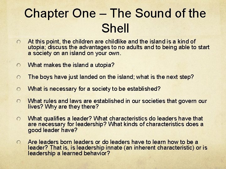 Chapter One – The Sound of the Shell At this point, the children are