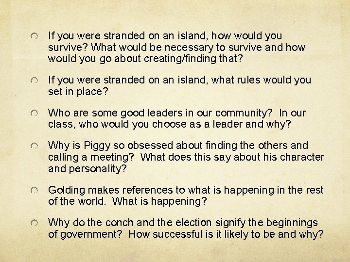 If you were stranded on an island, how would you survive? What would be