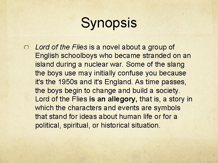 Synopsis Lord of the Flies is a novel about a group of English schoolboys