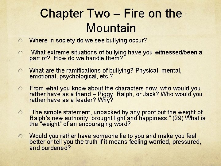 Chapter Two – Fire on the Mountain Where in society do we see bullying