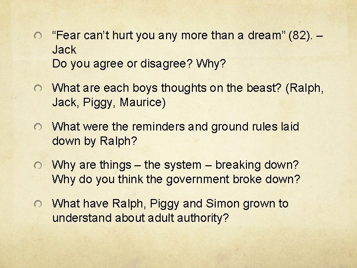 “Fear can’t hurt you any more than a dream” (82). – Jack Do you