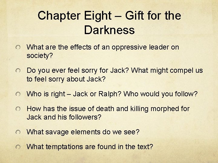 Chapter Eight – Gift for the Darkness What are the effects of an oppressive