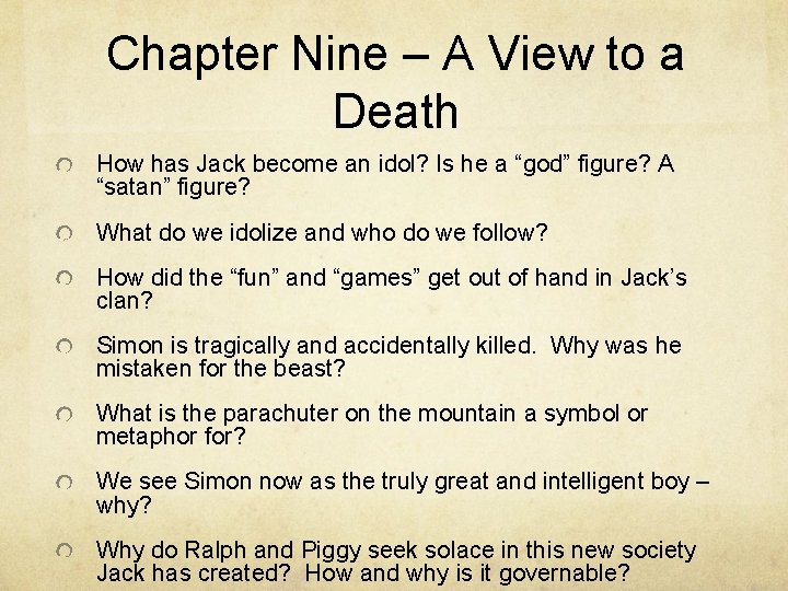 Chapter Nine – A View to a Death How has Jack become an idol?