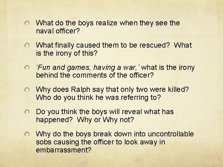 What do the boys realize when they see the naval officer? What finally caused