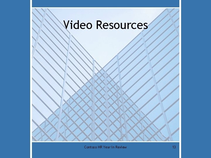 Video Resources Contoso HR Year in Review 13 