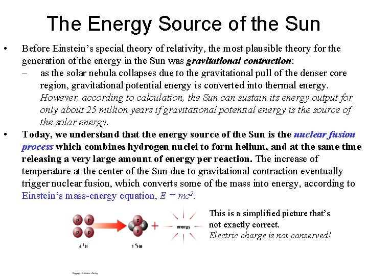The Energy Source of the Sun • • Before Einstein’s special theory of relativity,