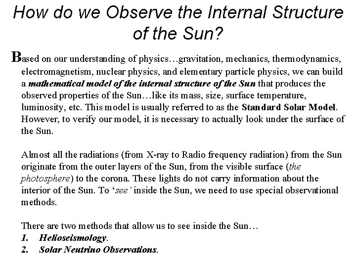 How do we Observe the Internal Structure of the Sun? Based on our understanding