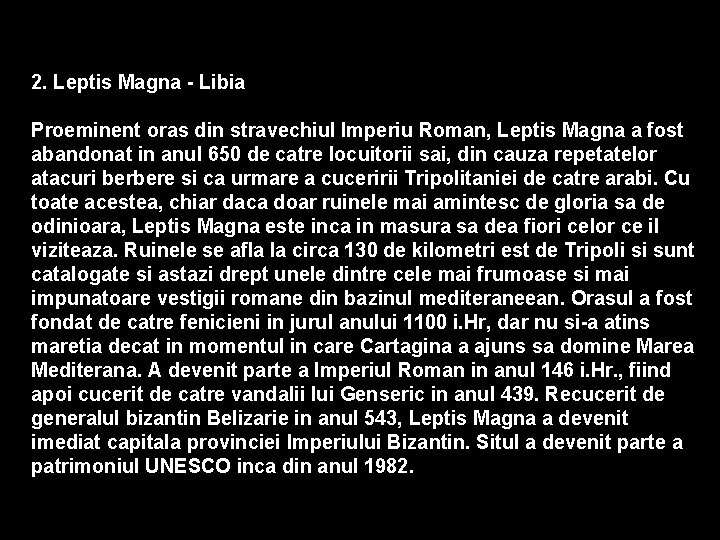 2. Leptis Magna - Libia Proeminent oras din stravechiul Imperiu Roman, Leptis Magna a