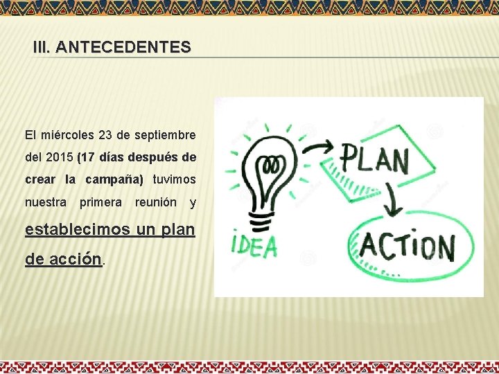 III. ANTECEDENTES El miércoles 23 de septiembre del 2015 (17 días después de crear