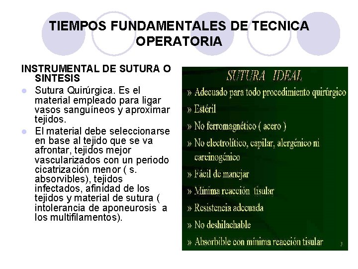 TIEMPOS FUNDAMENTALES DE TECNICA OPERATORIA INSTRUMENTAL DE SUTURA O SINTESIS l Sutura Quirúrgica. Es