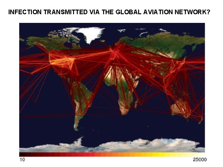 INFECTION TRANSMITTED VIA THE GLOBAL AVIATION NETWORK? 
