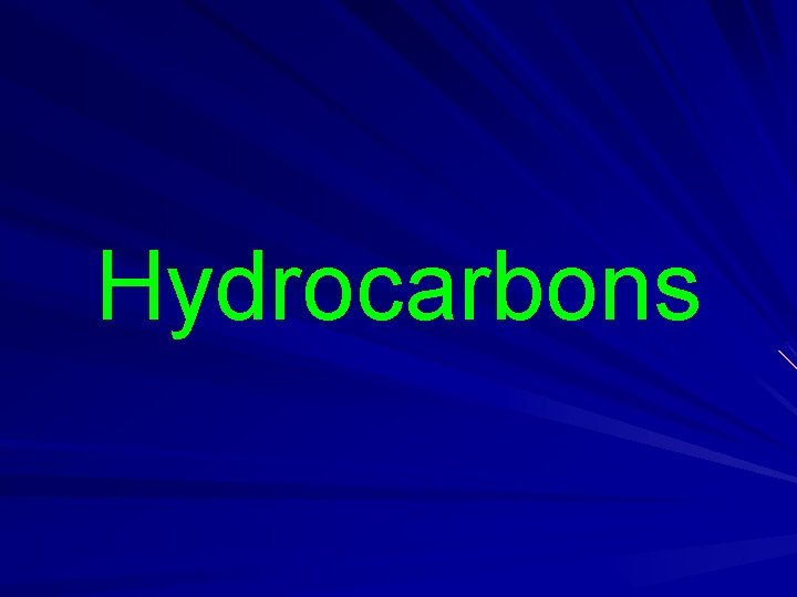 Hydrocarbons Hydrocarbons