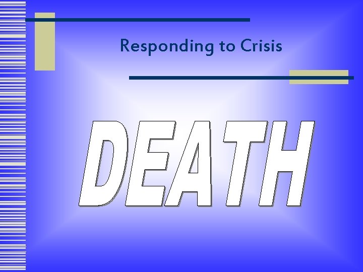 Responding to Crisis 