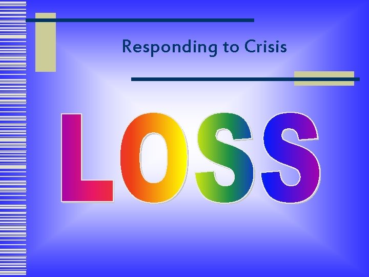 Responding to Crisis 