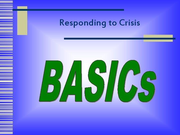 Responding to Crisis 