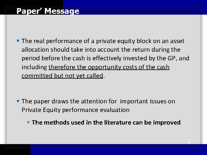 Paper’ Message § The real performance of a private equity block on an asset