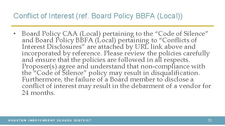 Conflict of Interest (ref. Board Policy BBFA (Local)) • Board Policy CAA (Local) pertaining