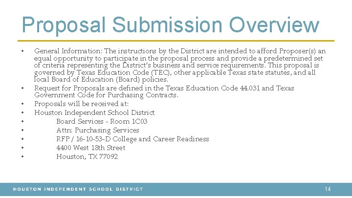 Proposal Submission Overview • • • General Information: The instructions by the District are