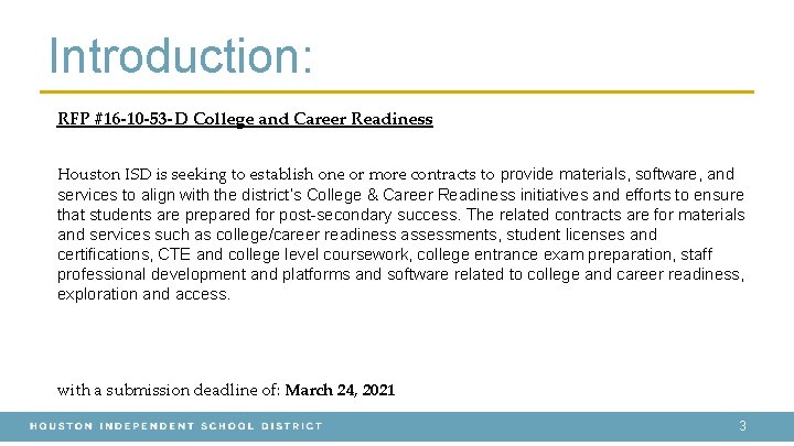 Introduction: RFP #16 -10 -53 -D College and Career Readiness Houston ISD is seeking