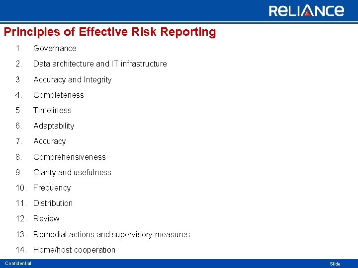 Principles of Effective Risk Reporting 1. Governance 2. Data architecture and IT infrastructure 3.
