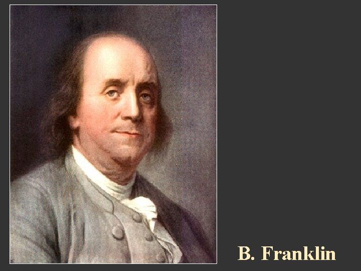 B. Franklin 