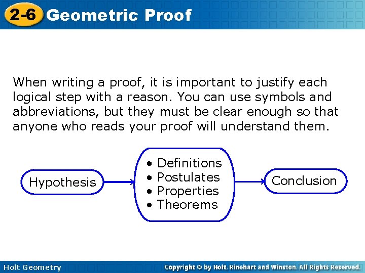 2 -6 Geometric Proof When writing a proof, it is important to justify each