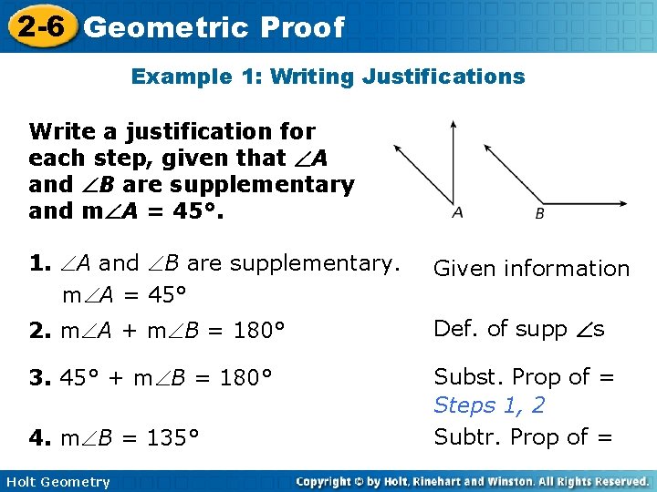 2 -6 Geometric Proof Example 1: Writing Justifications Write a justification for each step,