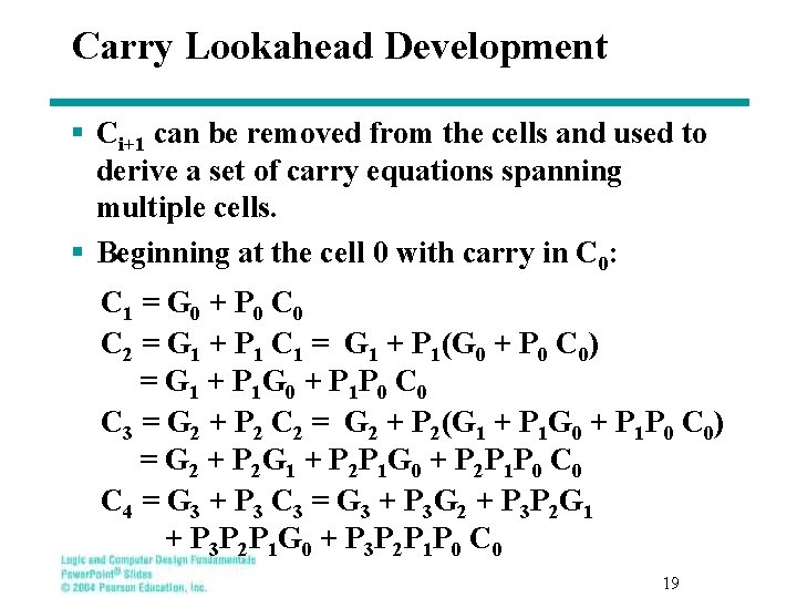 Carry Lookahead Development § Ci+1 can be removed from the cells and used to