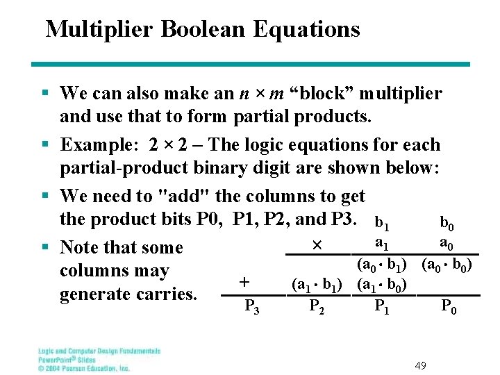 Multiplier Boolean Equations § We can also make an n × m “block” multiplier